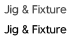 Jig & Fixture